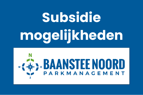 Subsidiemogelijkheden Baanstee Noord